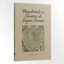 Descobrindo os Tesouros do lugar Secreto