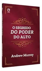 O Segredo do Poder do Alto