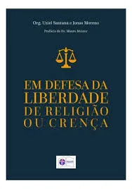 Em defesa da Liberdade de Religiao ou Crença